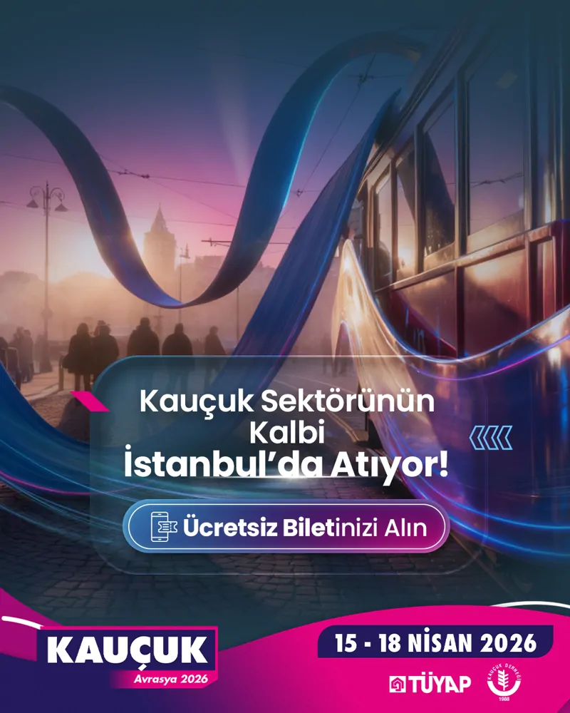 15-18 NİSAN KAUÇUK AVRASYA FUARI'NDAYIZ